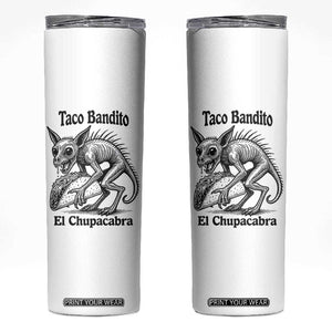 Funny Chupacabra Taco Bandito Skinny Tumbler Gift For Mexican Food Fan TS12 White Print Your Wear