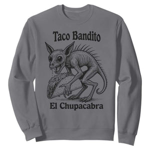 Funny Chupacabra Taco Bandito Sweatshirt Gift For Mexican Food Fan TS12 Charcoal Print Your Wear