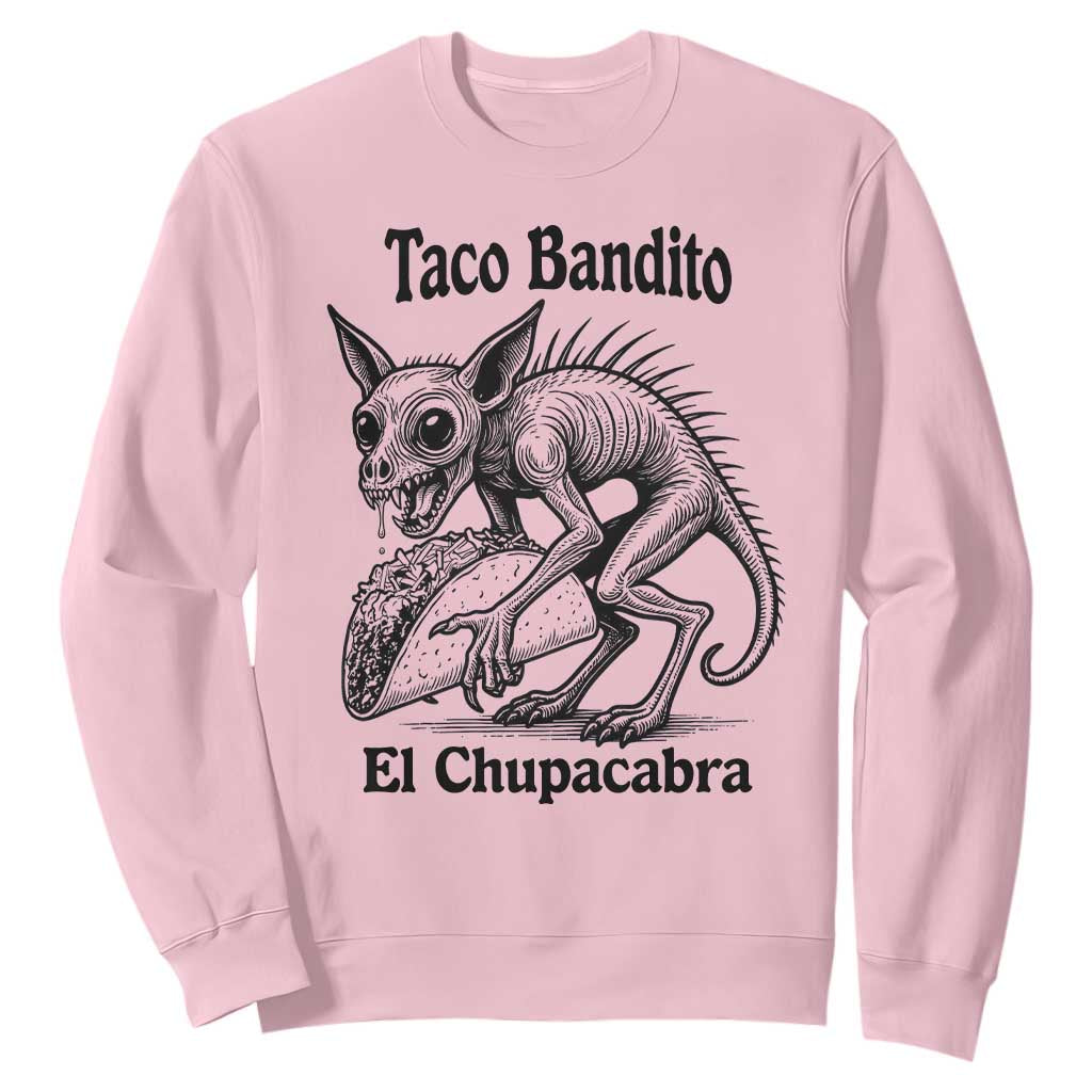 Funny Chupacabra Taco Bandito Sweatshirt Gift For Mexican Food Fan TS12 Light Pink Print Your Wear