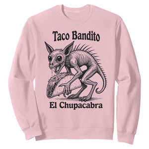 Funny Chupacabra Taco Bandito Sweatshirt Gift For Mexican Food Fan TS12 Light Pink Print Your Wear