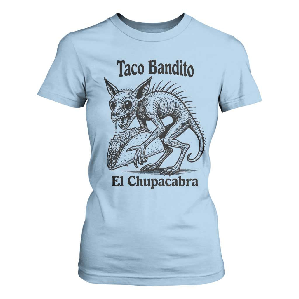 Funny Chupacabra Taco Bandito T Shirt For Women Gift For Mexican Food Fan TS12 Light Blue Print Your Wear