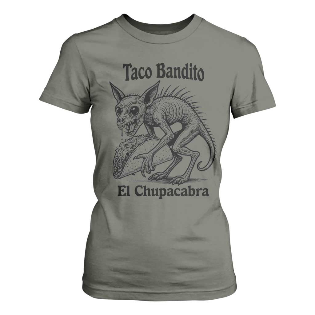 Funny Chupacabra Taco Bandito T Shirt For Women Gift For Mexican Food Fan TS12 Military Green Print Your Wear