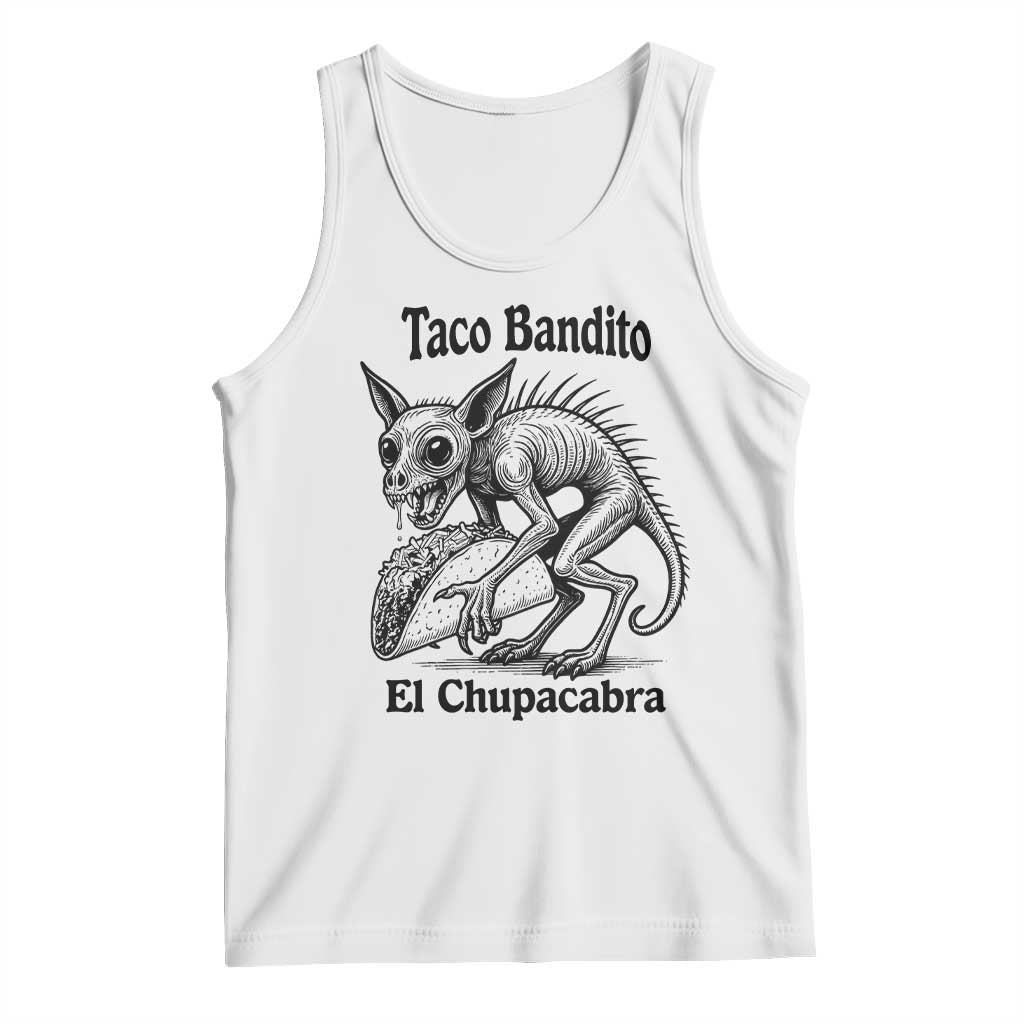 Funny Chupacabra Taco Bandito Tank Top Gift For Mexican Food Fan TS12 White Print Your Wear