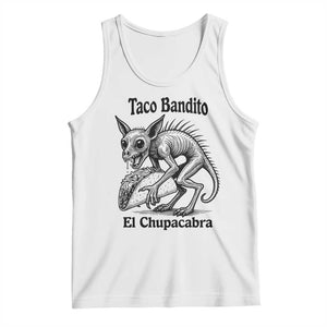 Funny Chupacabra Taco Bandito Tank Top Gift For Mexican Food Fan TS12 White Print Your Wear