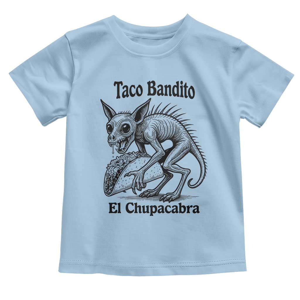 Funny Chupacabra Taco Bandito Toddler T Shirt Gift For Mexican Food Fan TS12 Light Blue Print Your Wear