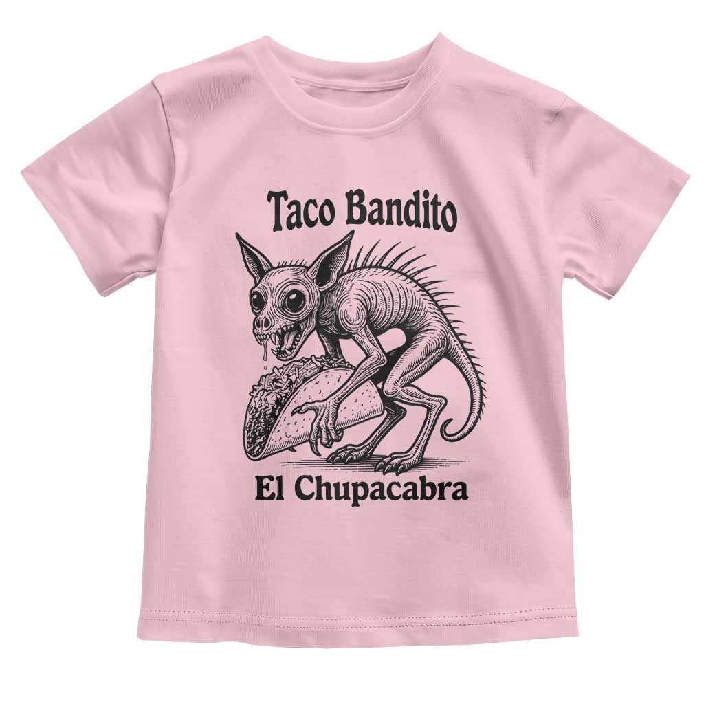 Funny Chupacabra Taco Bandito Toddler T Shirt Gift For Mexican Food Fan TS12 Light Pink Print Your Wear