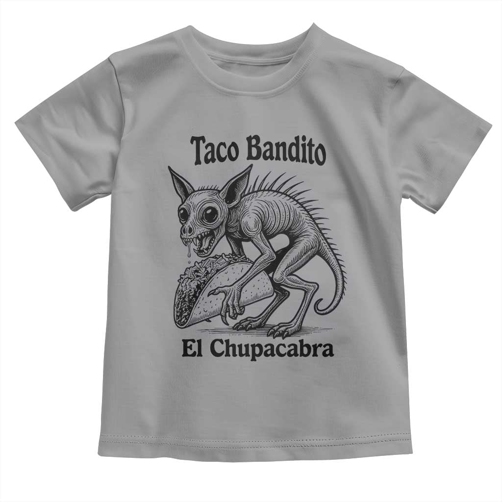 Funny Chupacabra Taco Bandito Toddler T Shirt Gift For Mexican Food Fan TS12 Sport Gray Print Your Wear