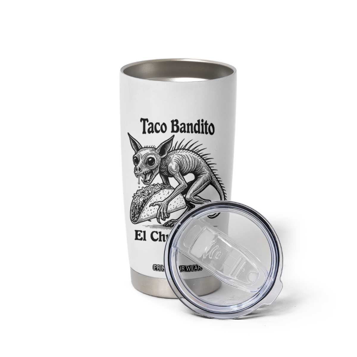 Funny Chupacabra Taco Bandito Tumbler Cup Gift For Mexican Food Fan TS12 Print Your Wear