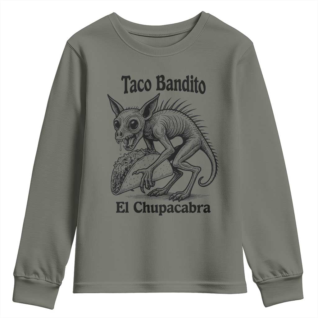 Funny Chupacabra Taco Bandito Youth Sweatshirt Gift For Mexican Food Fan TS12 Military Green Print Your Wear