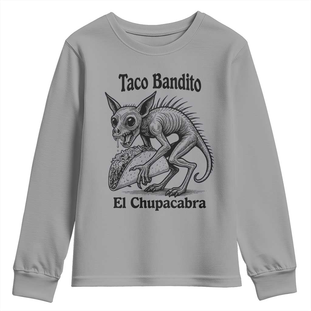 Funny Chupacabra Taco Bandito Youth Sweatshirt Gift For Mexican Food Fan TS12 Sport Gray Print Your Wear