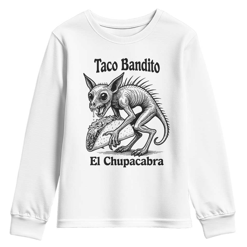 Funny Chupacabra Taco Bandito Youth Sweatshirt Gift For Mexican Food Fan TS12 White Print Your Wear