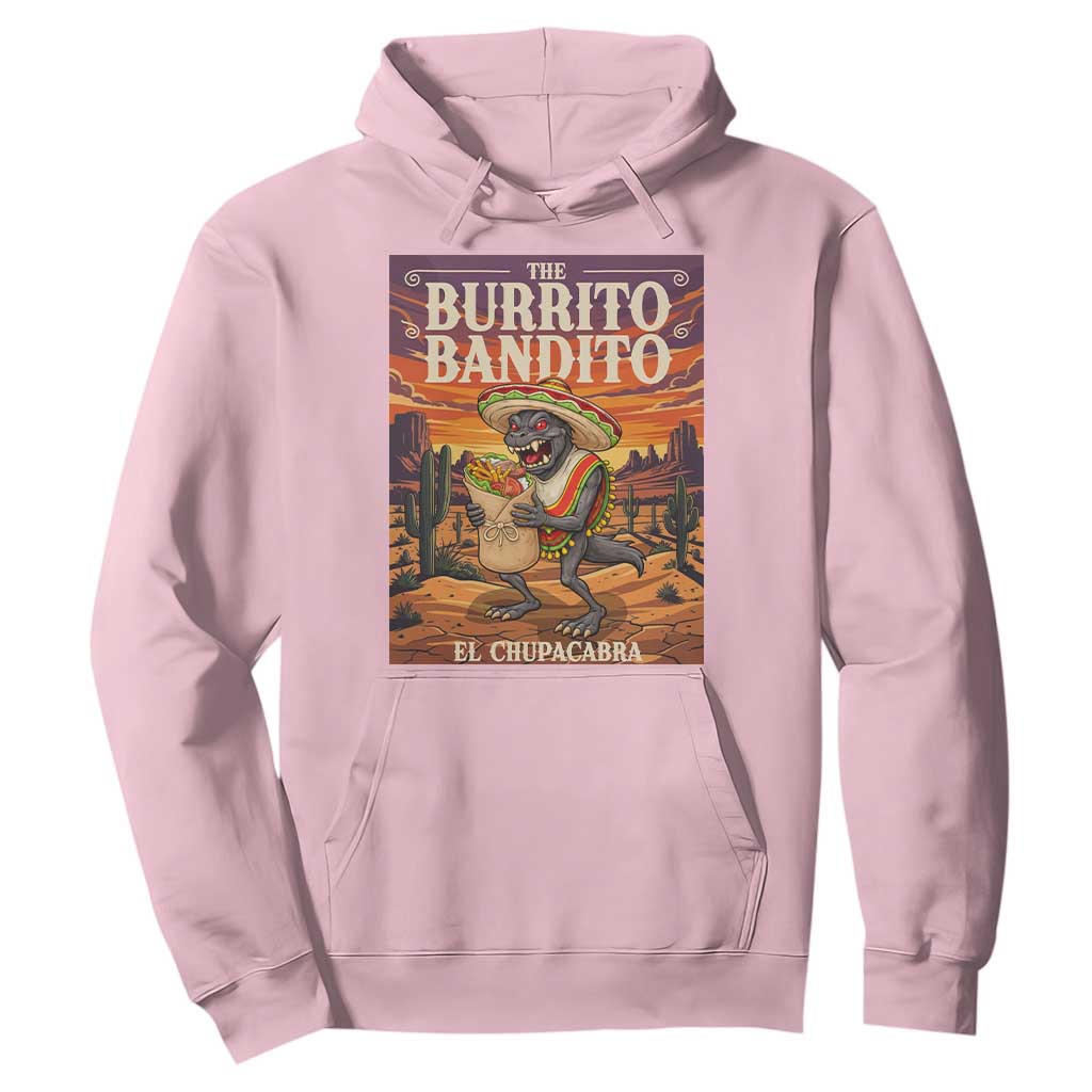 Funny El Chupacabra Burrito Bandito Hoodie Cinco De Mayo Gift TS12 Light Pink Print Your Wear