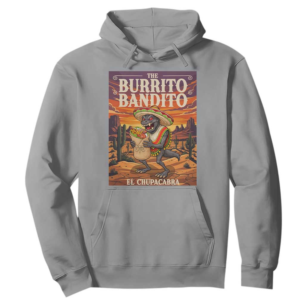 Funny El Chupacabra Burrito Bandito Hoodie Cinco De Mayo Gift TS12 Sport Gray Print Your Wear