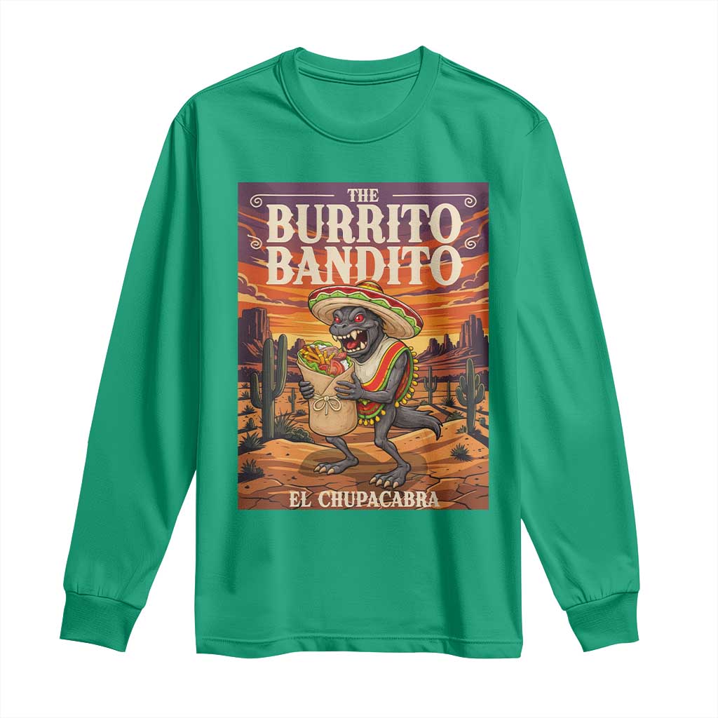 Funny El Chupacabra Burrito Bandito Long Sleeve Shirt Cinco De Mayo Gift TS12 Irish Green Print Your Wear