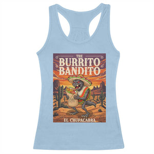 Funny El Chupacabra Burrito Bandito Racerback Tank Top Cinco De Mayo Gift TS12 Light Blue Print Your Wear