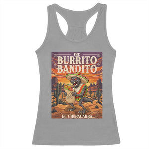 Funny El Chupacabra Burrito Bandito Racerback Tank Top Cinco De Mayo Gift TS12 Sport Gray Print Your Wear