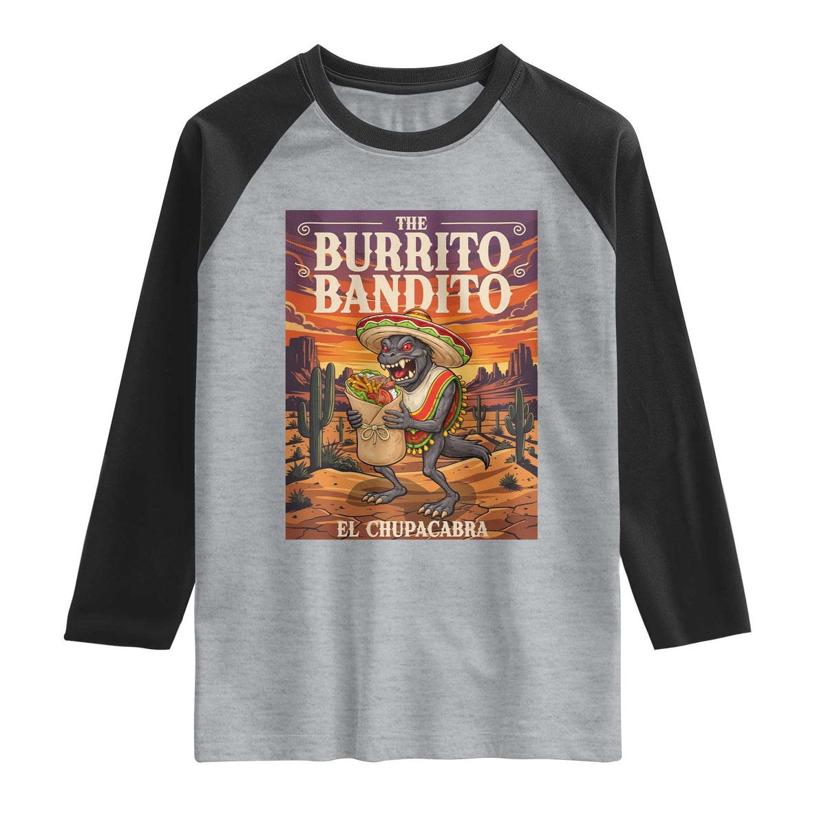 Funny El Chupacabra Burrito Bandito Raglan Shirt Cinco De Mayo Gift TS12 Heather Gray Black Print Your Wear