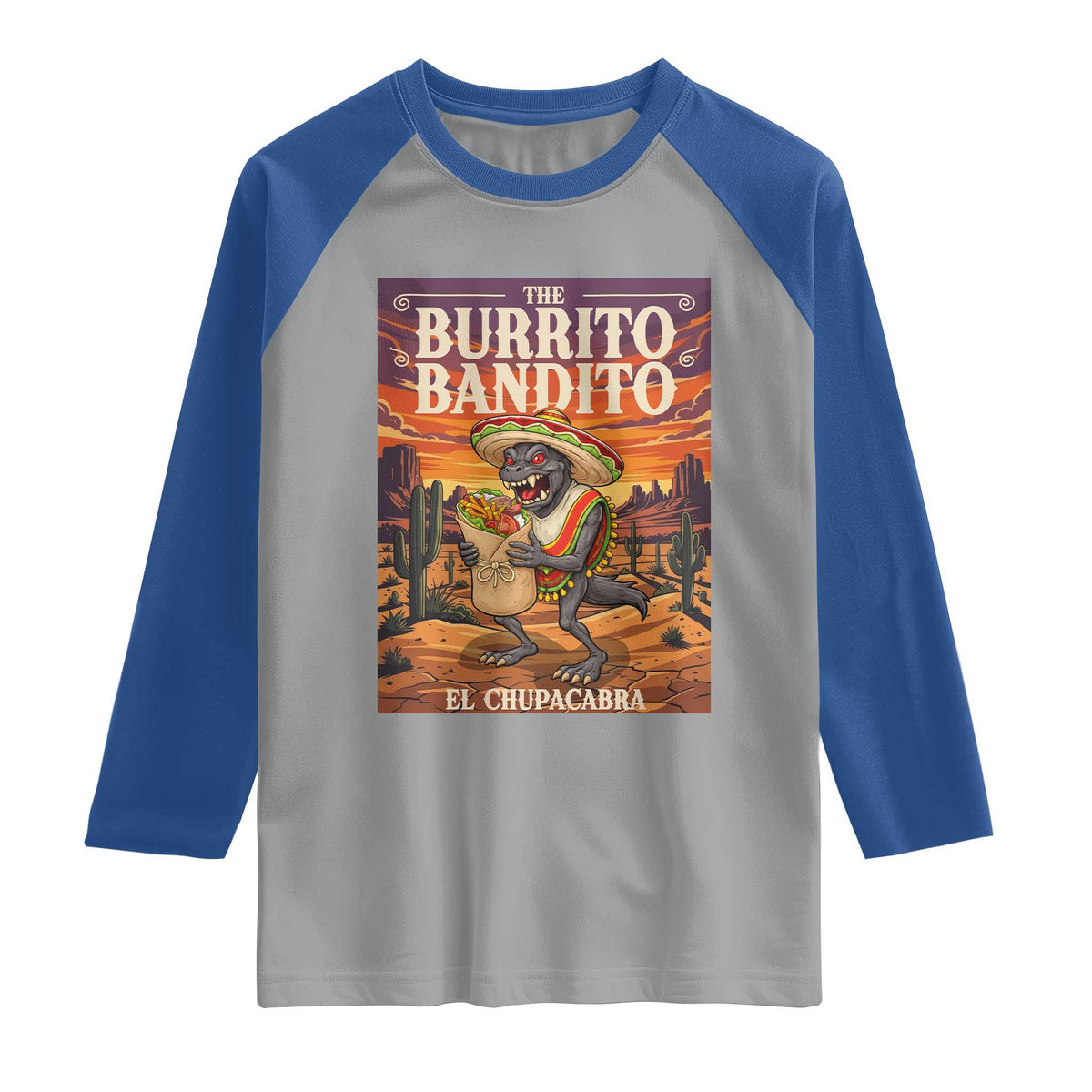 Funny El Chupacabra Burrito Bandito Raglan Shirt Cinco De Mayo Gift TS12 Sport Gray Royal Print Your Wear