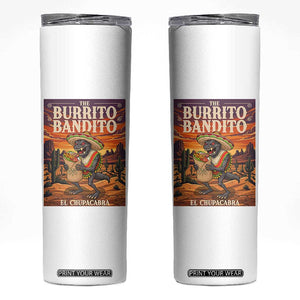 Funny El Chupacabra Burrito Bandito Skinny Tumbler Cinco De Mayo Gift TS12 White Print Your Wear