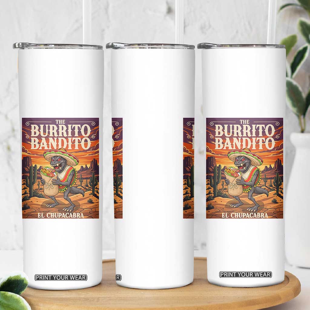 Funny El Chupacabra Burrito Bandito Skinny Tumbler Cinco De Mayo Gift TS12 Print Your Wear