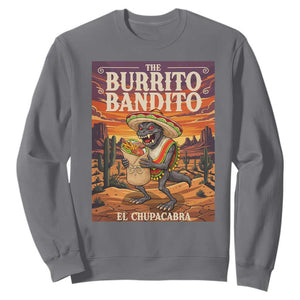 Funny El Chupacabra Burrito Bandito Sweatshirt Cinco De Mayo Gift TS12 Charcoal Print Your Wear