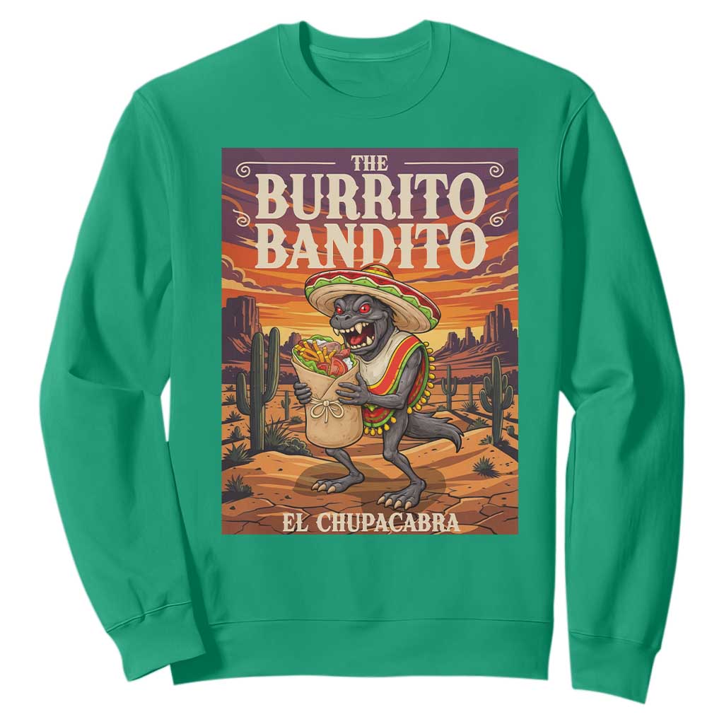 Funny El Chupacabra Burrito Bandito Sweatshirt Cinco De Mayo Gift TS12 Irish Green Print Your Wear