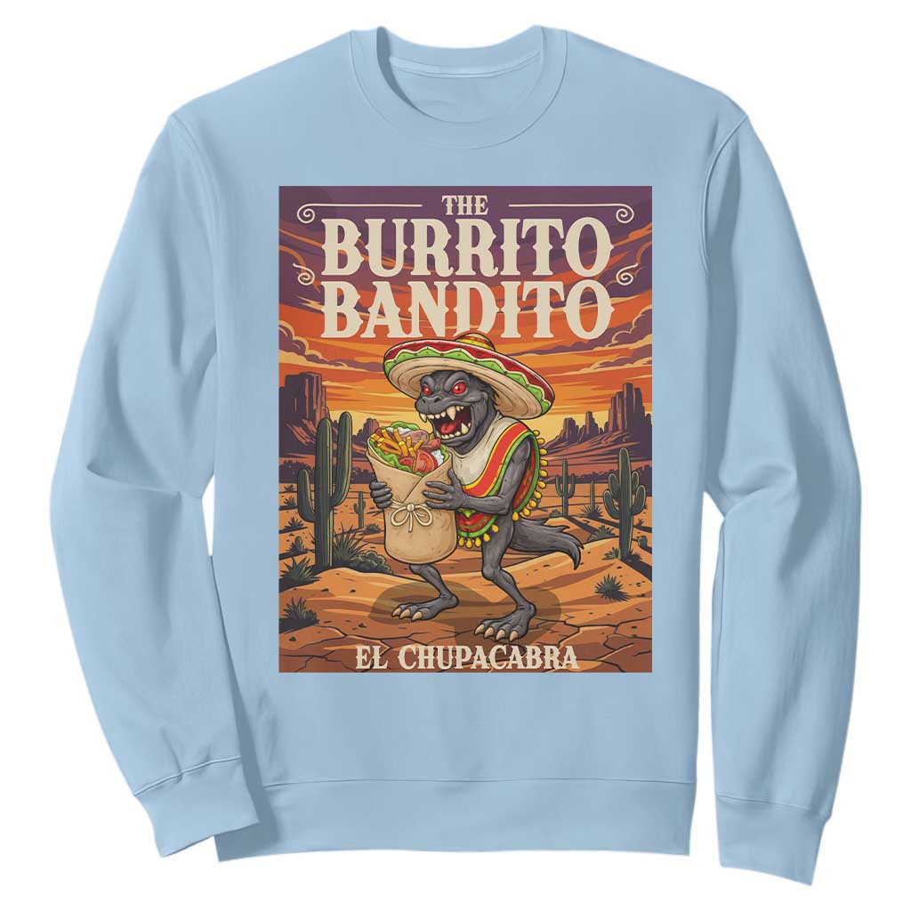 Funny El Chupacabra Burrito Bandito Sweatshirt Cinco De Mayo Gift TS12 Light Blue Print Your Wear