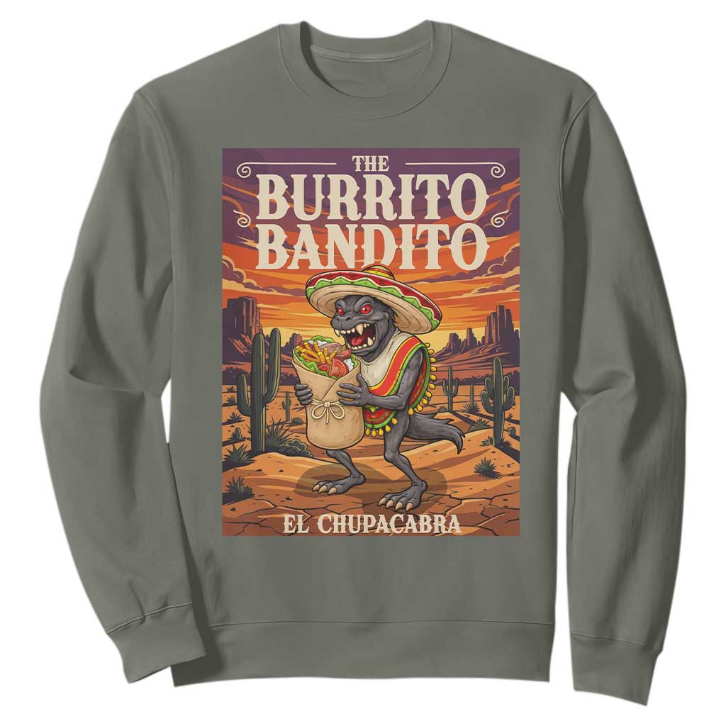 Funny El Chupacabra Burrito Bandito Sweatshirt Cinco De Mayo Gift TS12 Military Green Print Your Wear