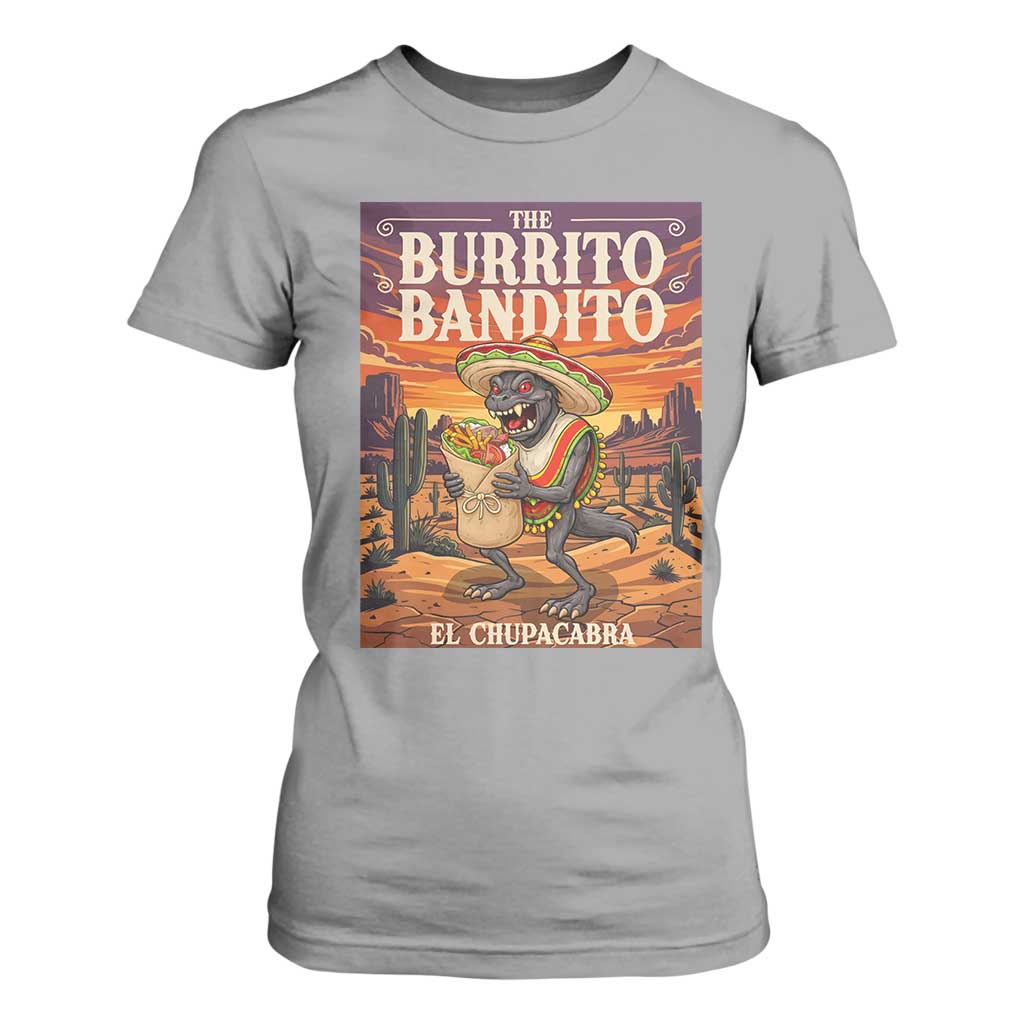 Funny El Chupacabra Burrito Bandito T Shirt For Women Cinco De Mayo Gift TS12 Sport Gray Print Your Wear