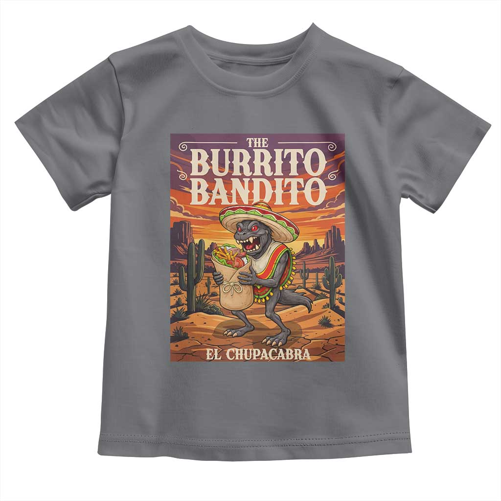 Funny El Chupacabra Burrito Bandito Toddler T Shirt Cinco De Mayo Gift TS12 Charcoal Print Your Wear