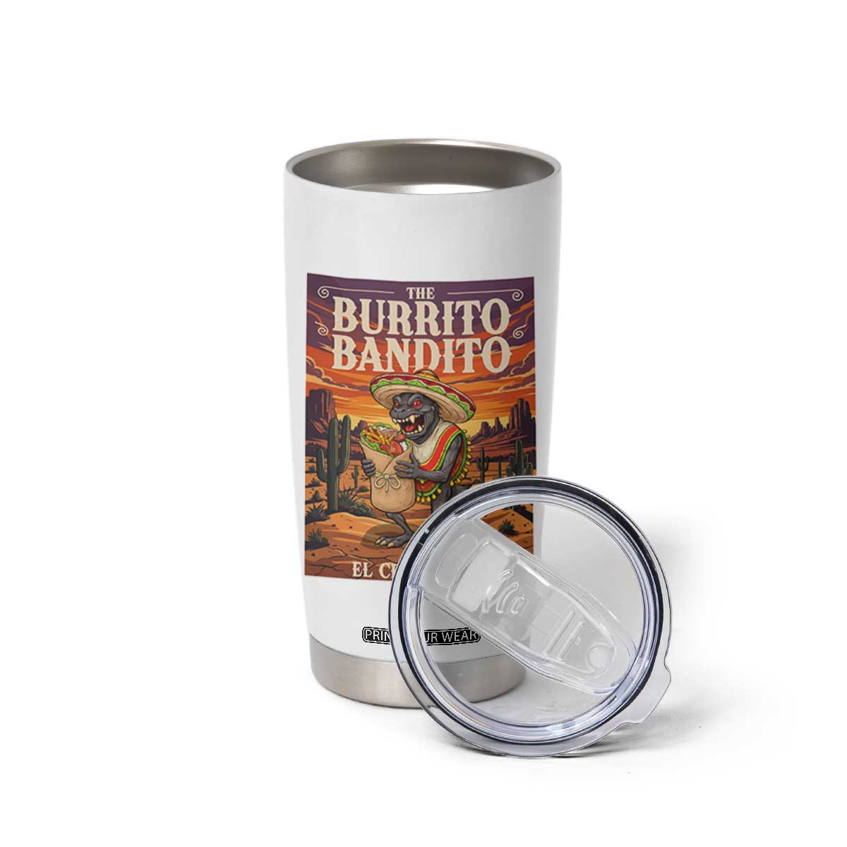Funny El Chupacabra Burrito Bandito Tumbler Cup Cinco De Mayo Gift TS12 Print Your Wear