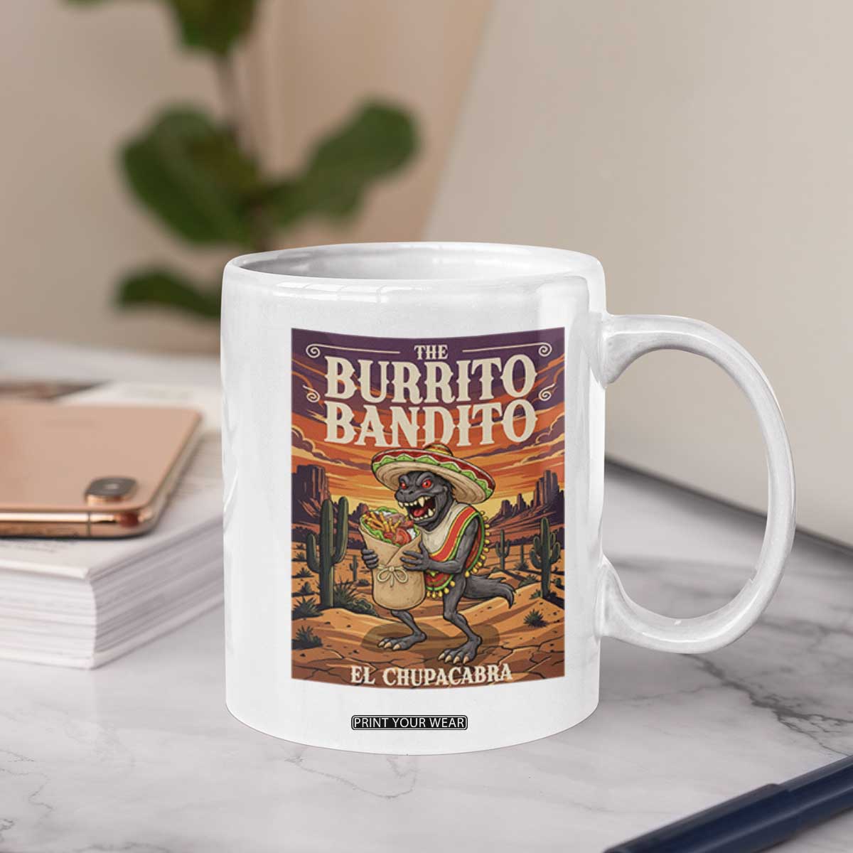 Funny El Chupacabra Burrito Bandito Coffee Mug Cinco De Mayo Gift TS12 Print Your Wear