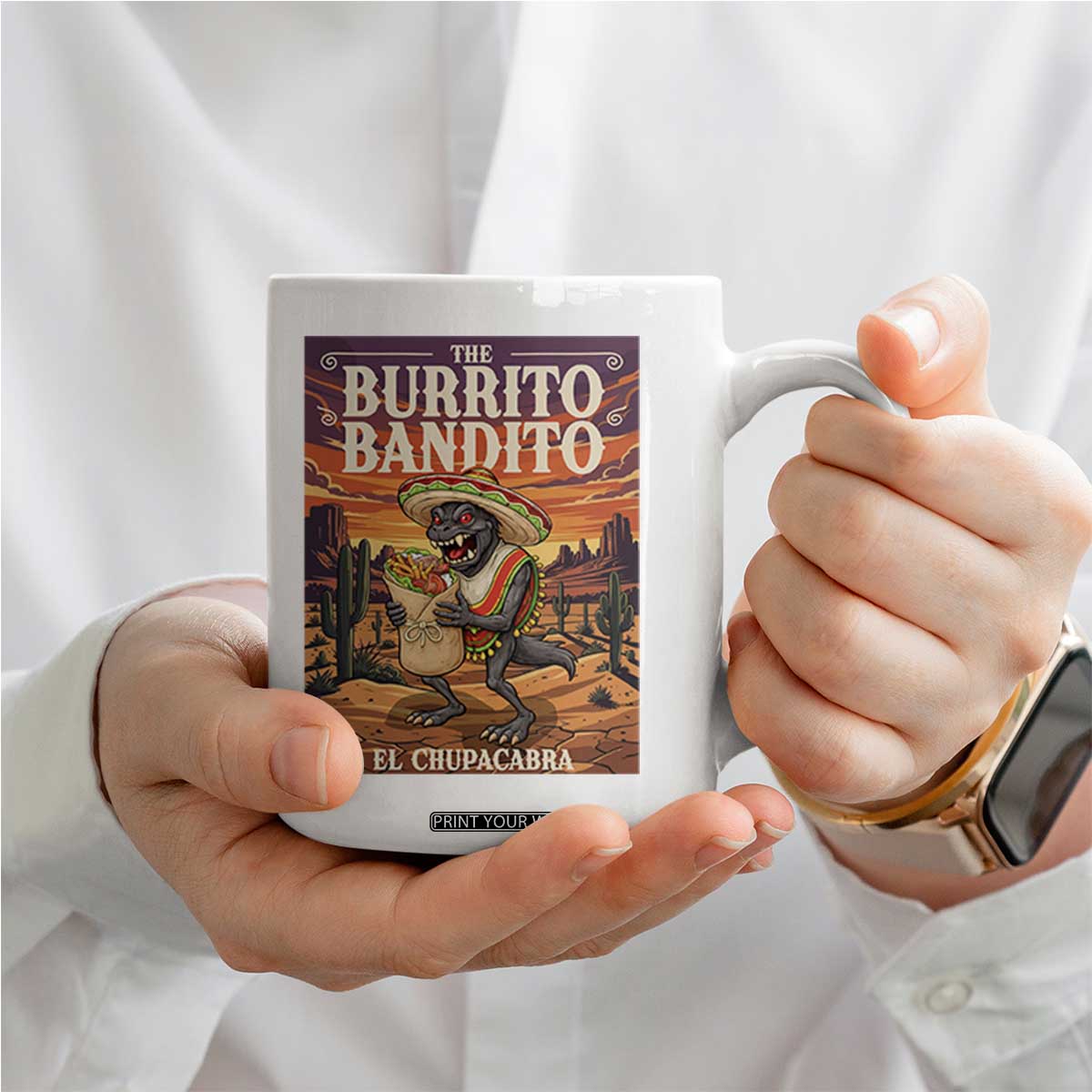 Funny El Chupacabra Burrito Bandito Coffee Mug Cinco De Mayo Gift TS12 Print Your Wear