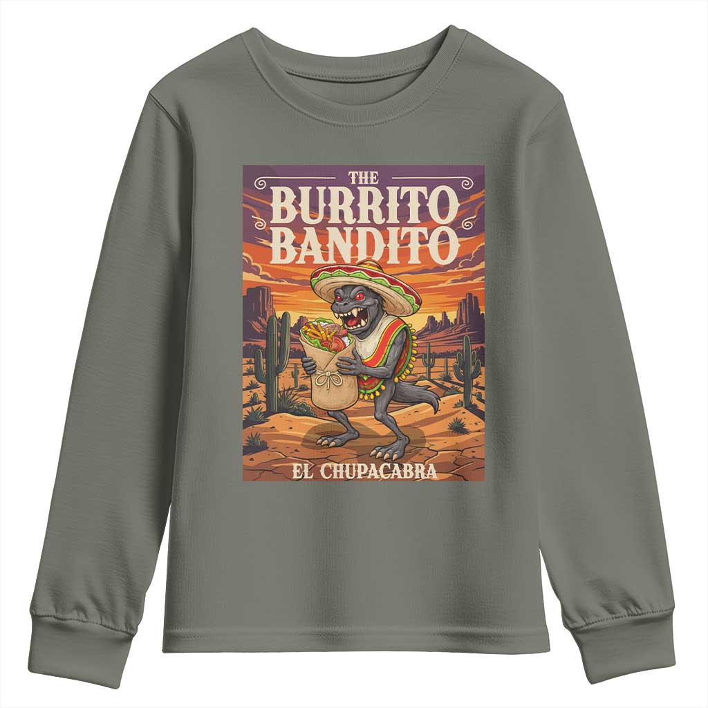 Funny El Chupacabra Burrito Bandito Youth Sweatshirt Cinco De Mayo Gift TS12 Military Green Print Your Wear