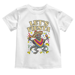 Funny Chupacabra Lets Fiesta Toddler T Shirt Cinco De Mayo Gift TS12 White Print Your Wear