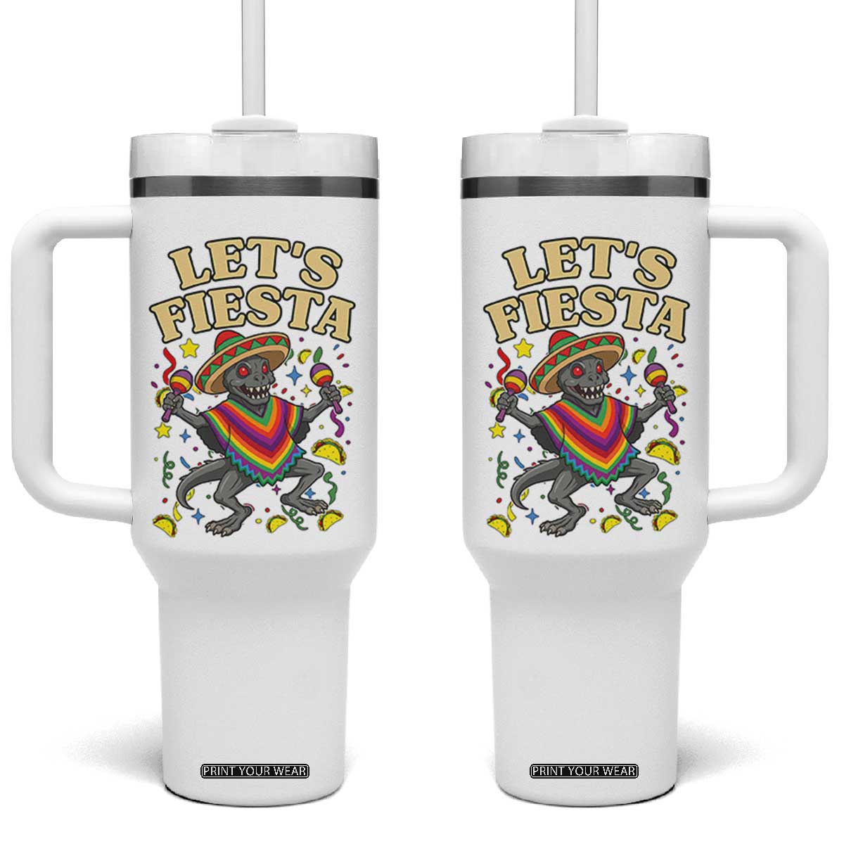 Funny Chupacabra Lets Fiesta Tumbler With Handle Cinco De Mayo Gift TS12 One Size: 40 oz White Print Your Wear