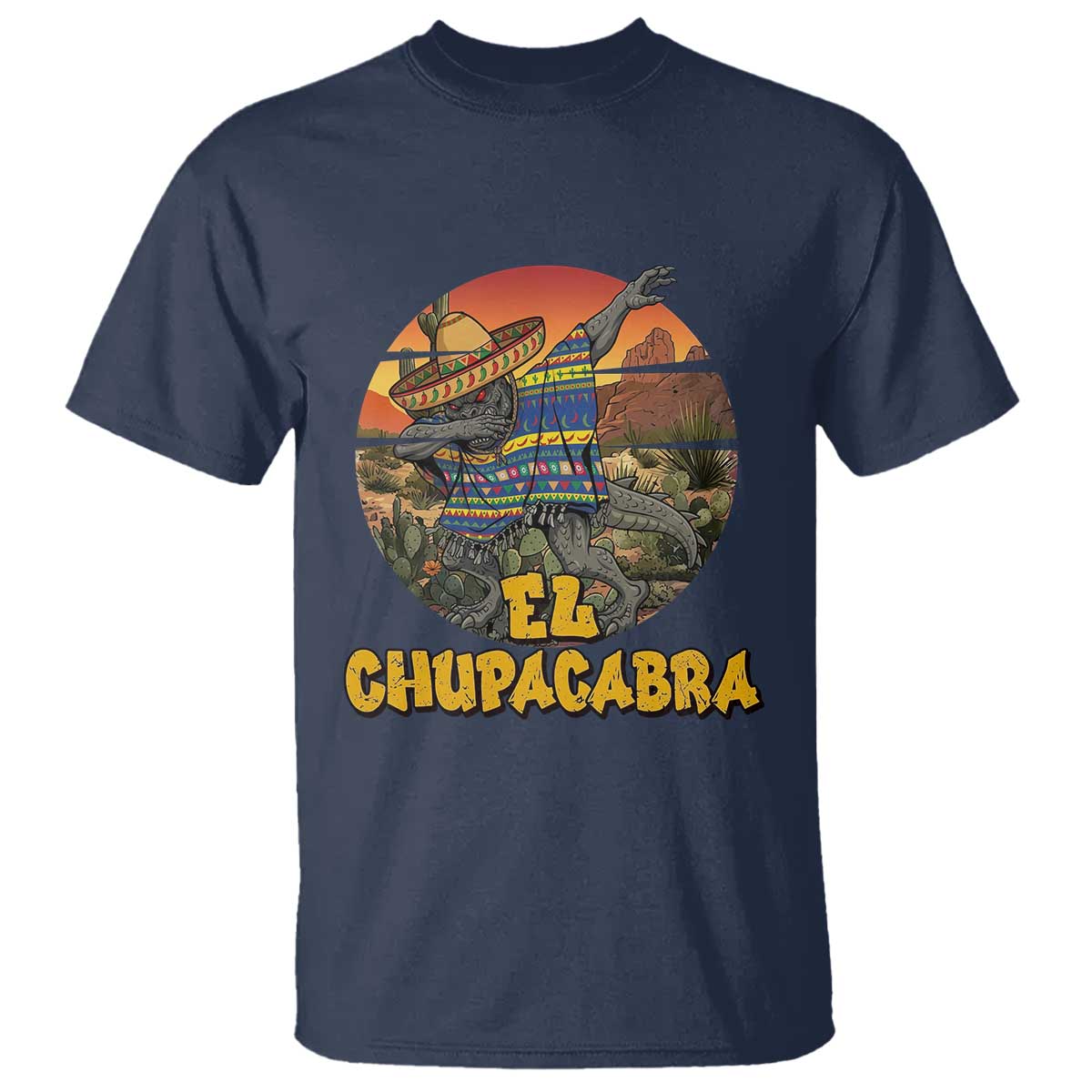 Funny Cinco De Mayo Cryptid Lover Gift T Shirt El Squatcho Dabbing TS12 Navy Print Your Wear