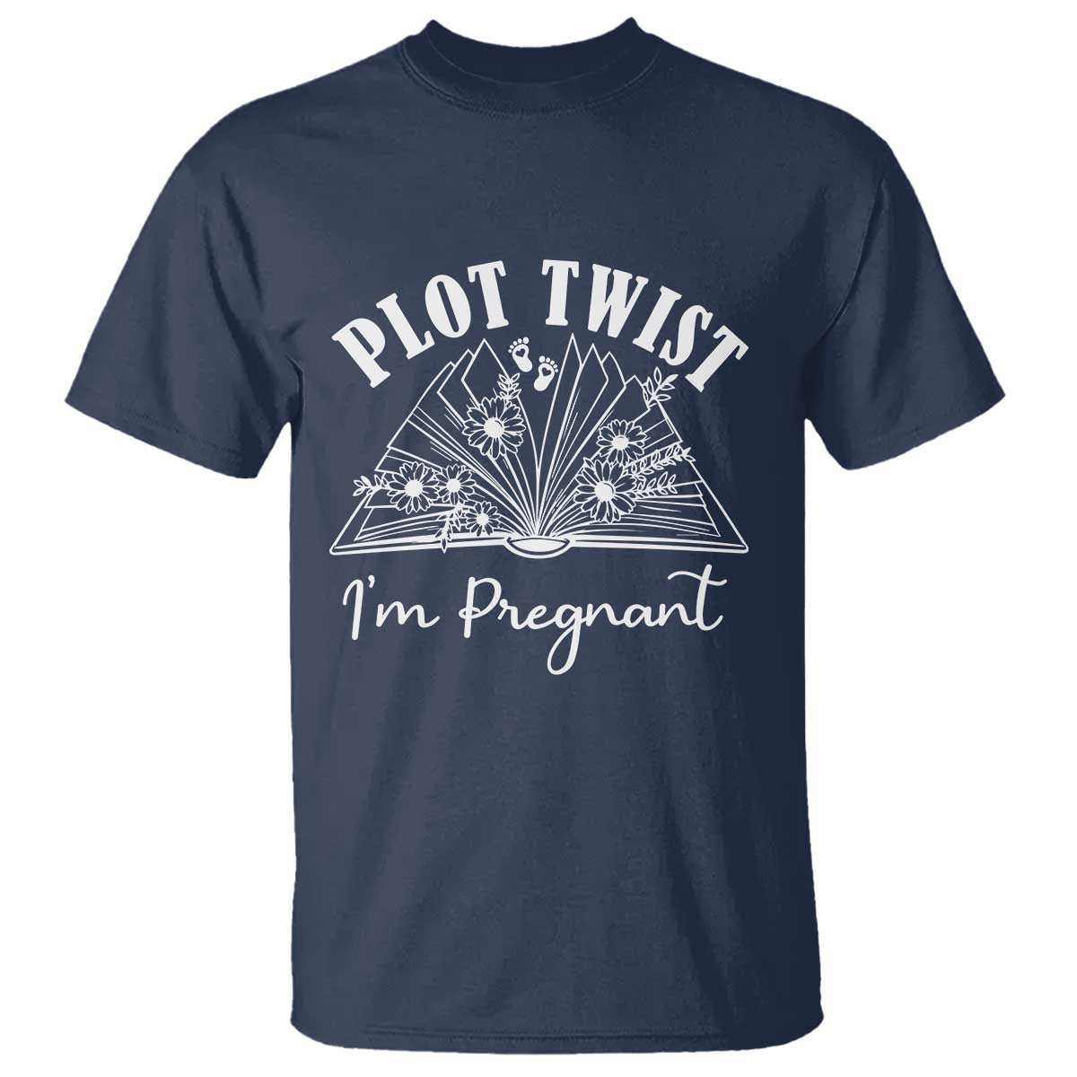 Pregnancy Announcement For Book Lovers T Shirt Plot Twist I Am Pregnant TS12 Navy Print Your Wear
