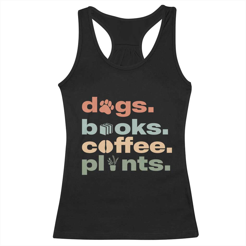 Funny Introvert Life Lover Racerback Tank Top Dogs Books Coffee And Plants TS12 Black Print Your Wear