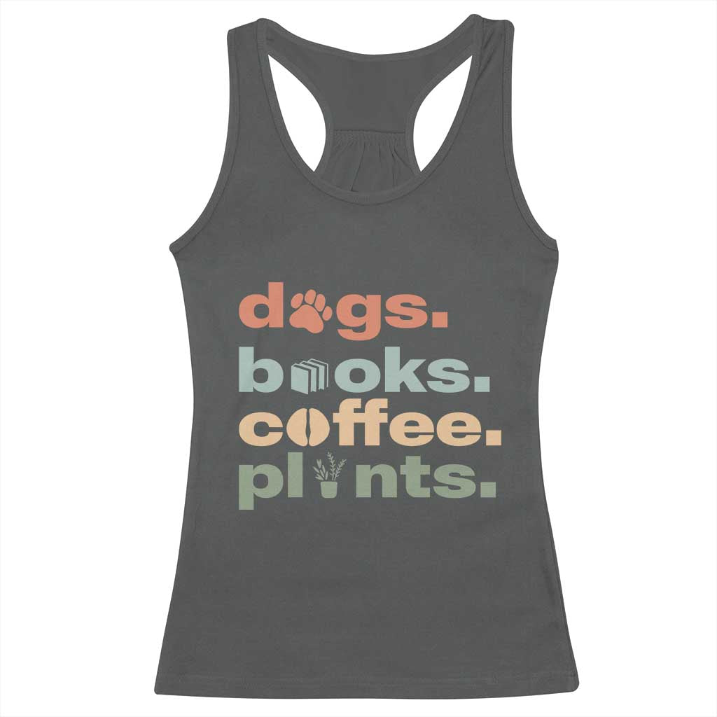 Funny Introvert Life Lover Racerback Tank Top Dogs Books Coffee And Plants TS12 Dark Heather Print Your Wear