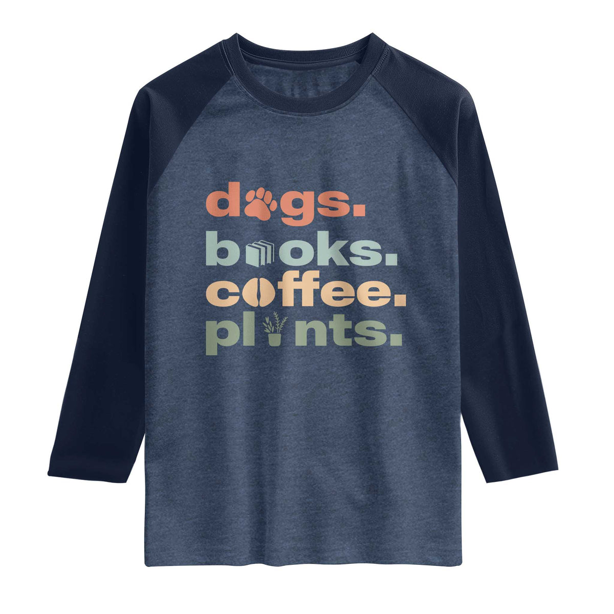 Funny Introvert Life Lover Raglan Shirt Dogs Books Coffee And Plants TS12 Heather Denim Navy Print Your Wear