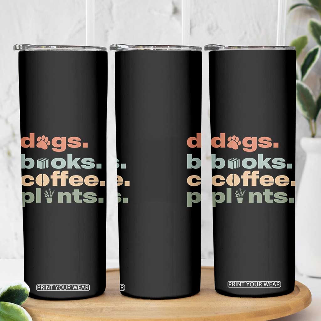 Funny Introvert Life Lover Skinny Tumbler Dogs Books Coffee And Plants TS12 Print Your Wear