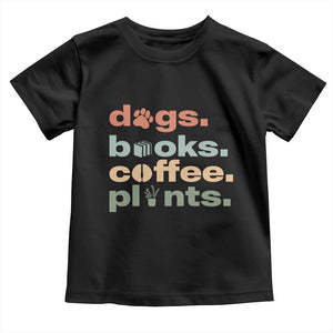 Funny Introvert Life Lover Toddler T Shirt Dogs Books Coffee And Plants TS12 Black Print Your Wear