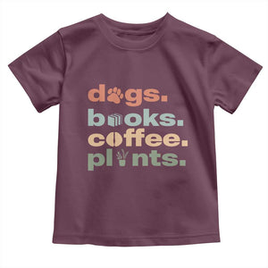 Funny Introvert Life Lover Toddler T Shirt Dogs Books Coffee And Plants TS12 Maroon Print Your Wear