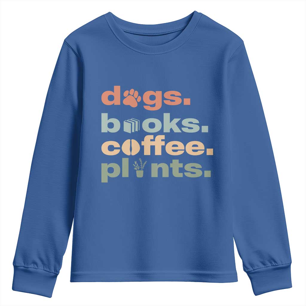 Funny Introvert Life Lover Youth Sweatshirt Dogs Books Coffee And Plants TS12 Royal Blue Print Your Wear