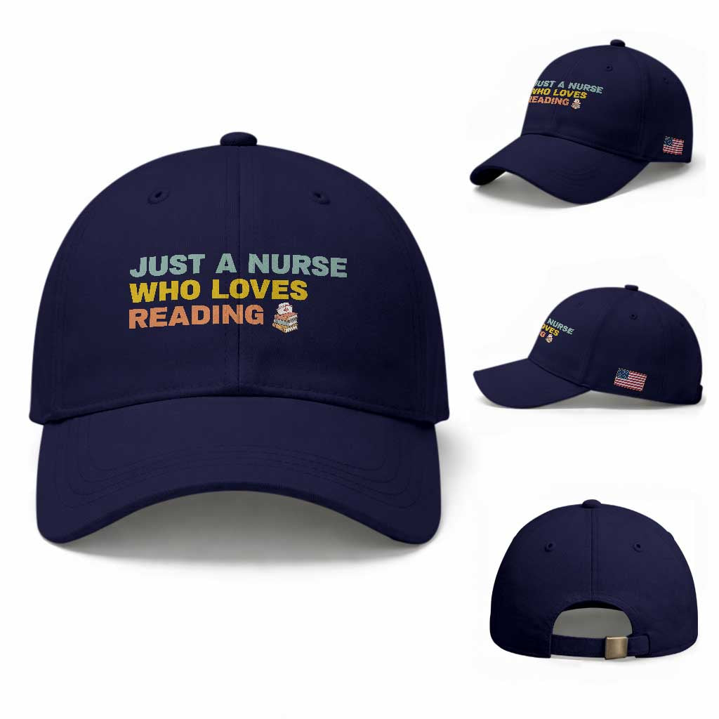 Just A Nurse Who Loves Reading Baseball Cap Bookish Nurse Gift TS12 Baseball Cap Universal Fit Dark Blue Print Your Wear