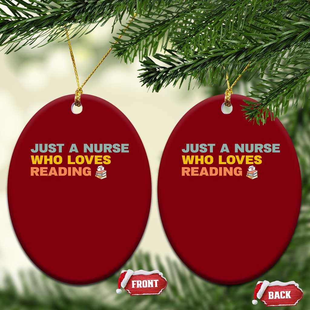 Just A Nurse Who Loves Reading Ceramic Ornament Bookish Nurse Gift TS12 Print Your Wear