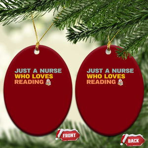 Just A Nurse Who Loves Reading Ceramic Ornament Bookish Nurse Gift TS12 Print Your Wear