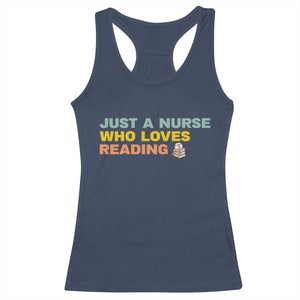 Just A Nurse Who Loves Reading Racerback Tank Top Bookish Nurse Gift TS12 Navy Print Your Wear