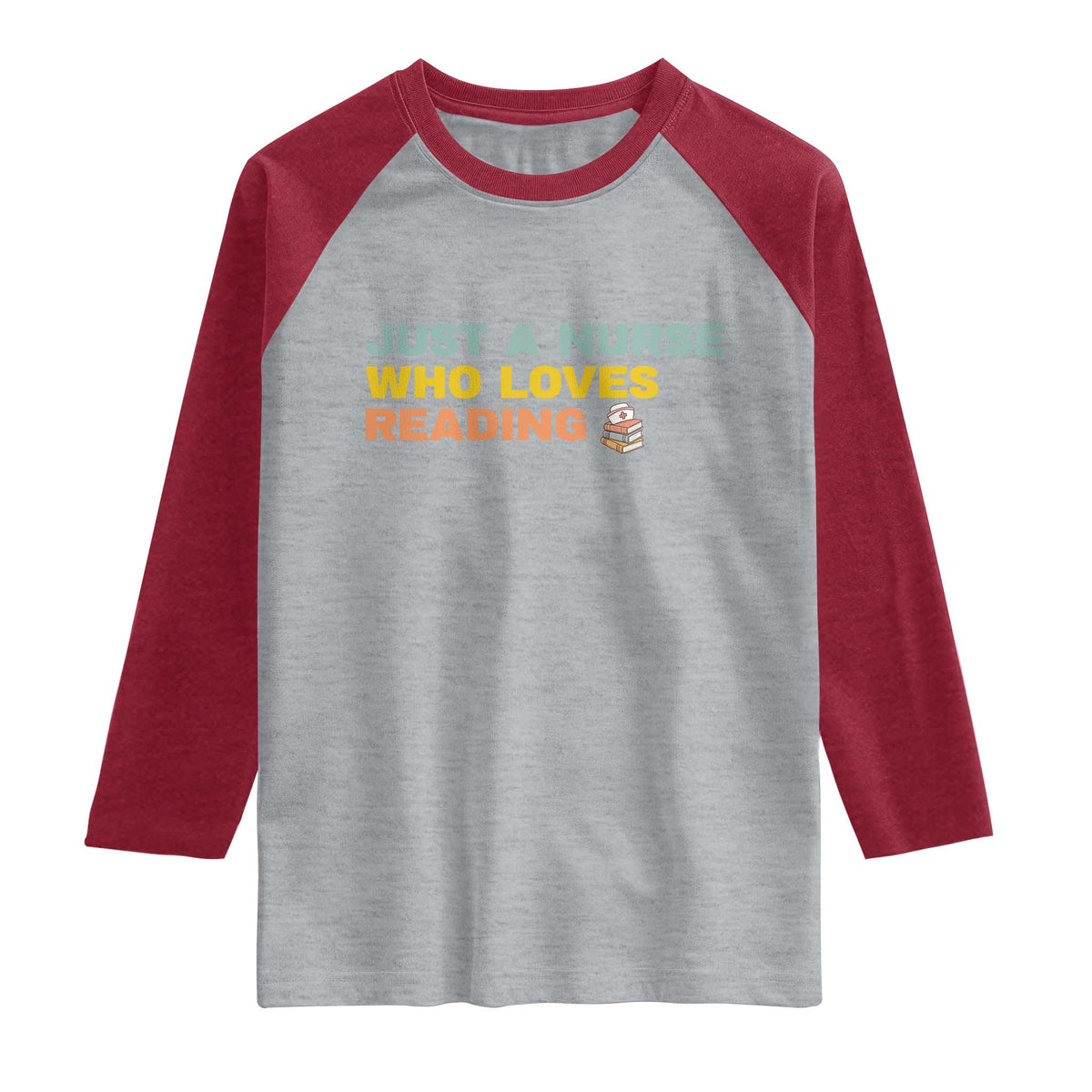 Just A Nurse Who Loves Reading Raglan Shirt Bookish Nurse Gift TS12 Heather Gray Heather Red Print Your Wear
